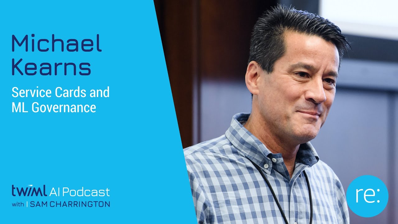 Service Cards and ML Governance with Michael Kearns - 610