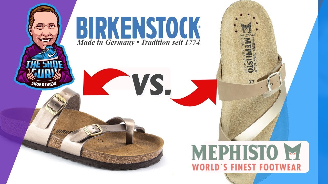 Birkenstock Vs. Mephisto Comparison