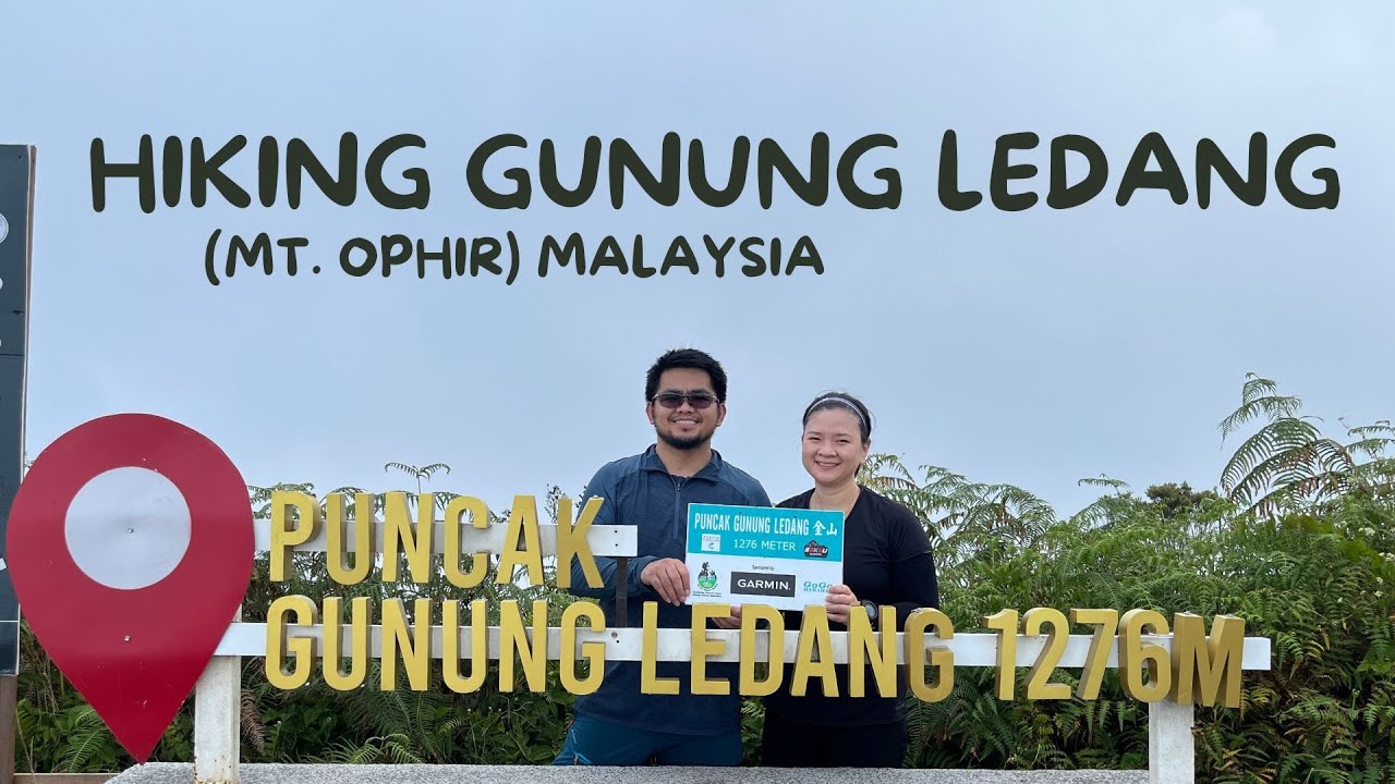 HIKING GUNUNG LEDANG (MT. OPHIR) MALAYSIA