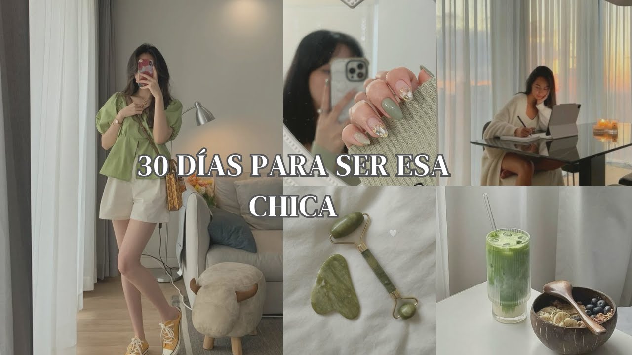 15 Hábitos para Ser ‘ESA CHICA’ en 30 Días