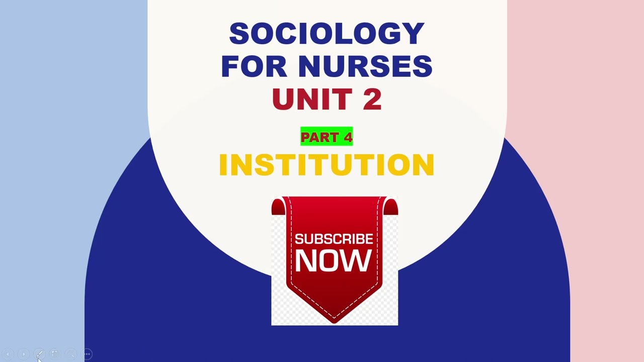 Sociology For Nurses Unit 2 Social Structure(INSTITUTION) part3  First Year Nursing