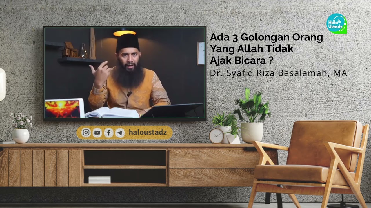 Ada 3 Golongan Orang, Yang Allah Tidak Ajak Bicara ? - Dr. Syafiq Riza Basalamah, MA