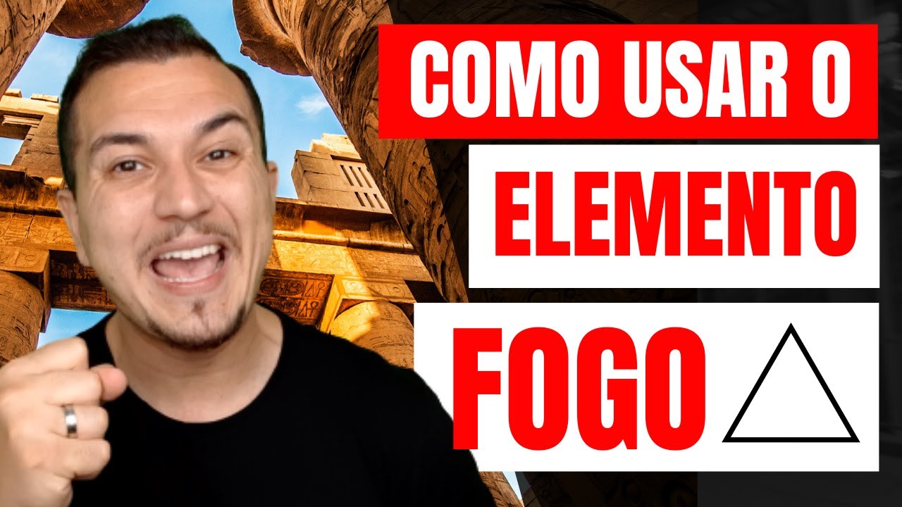 Como Usar o Elemento Fogo na Sua Vida