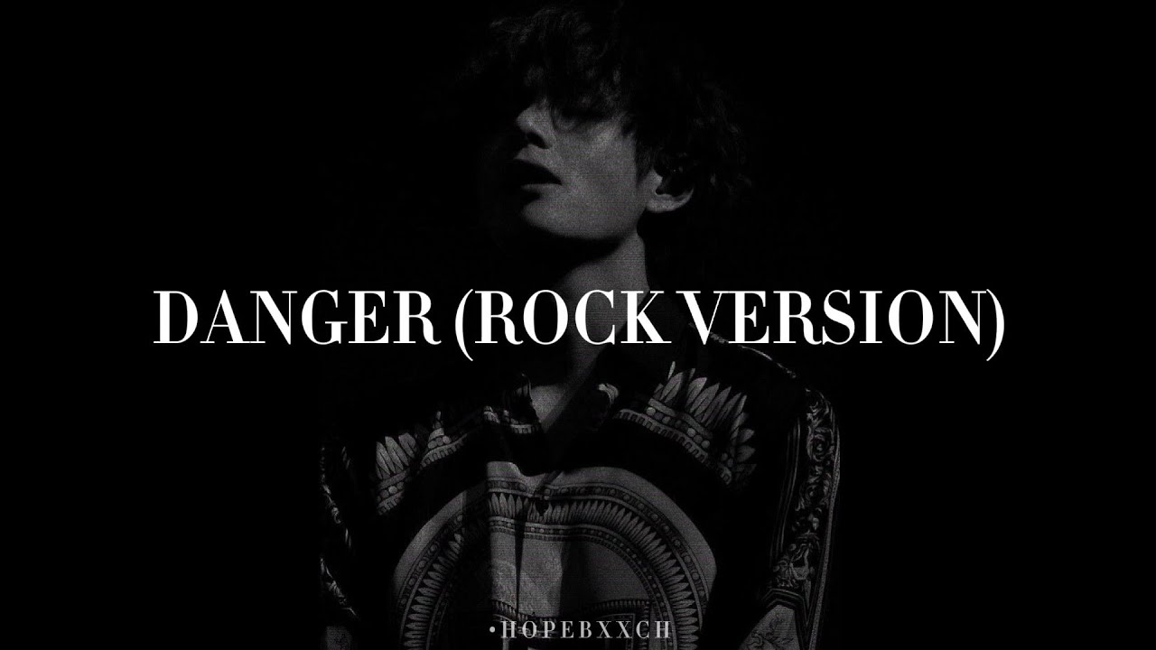 Danger - BTS (Rock Version)