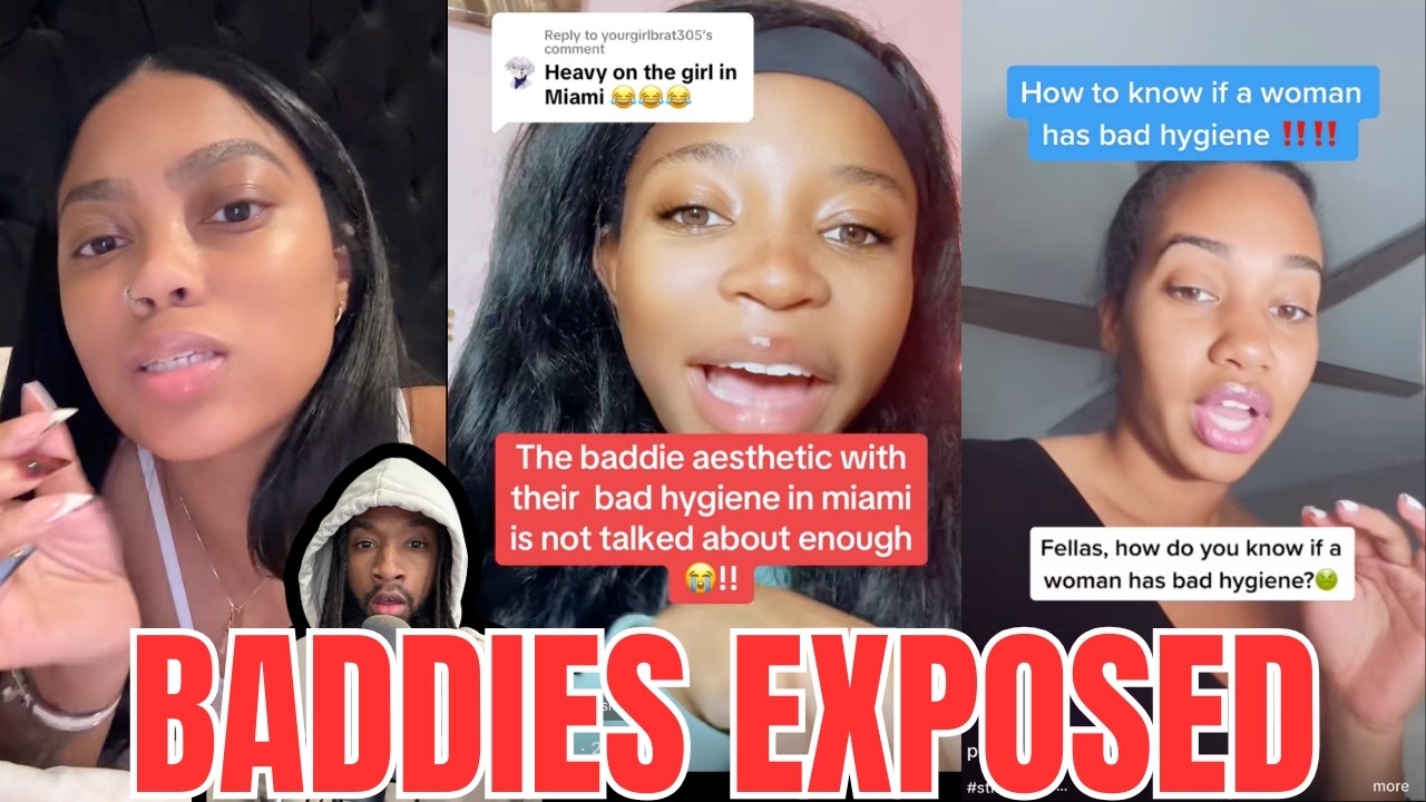 BADDIES ARE GETTING EXPOSED FOR HAVING BAD HYGIENE...
