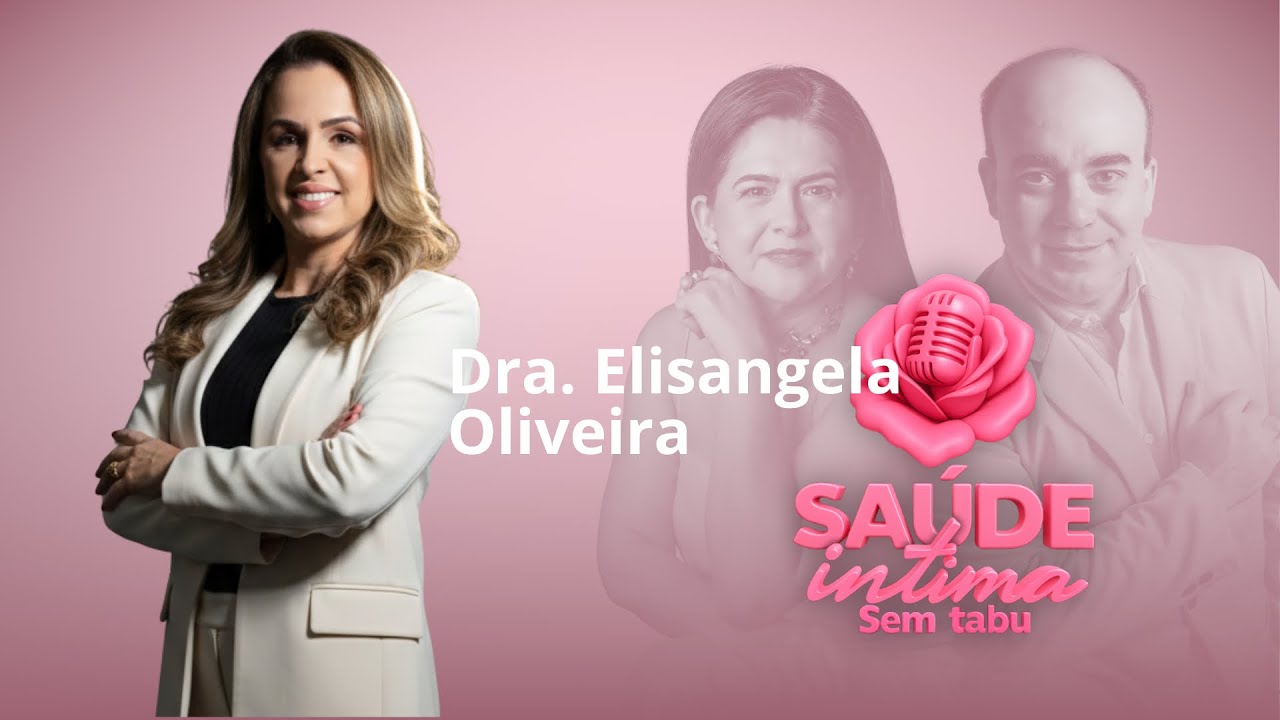 Emagrecimento e Hormônios na Mulher 40+ | Saúde Íntima sem Tabu com Dra. Elisângela Oliveira