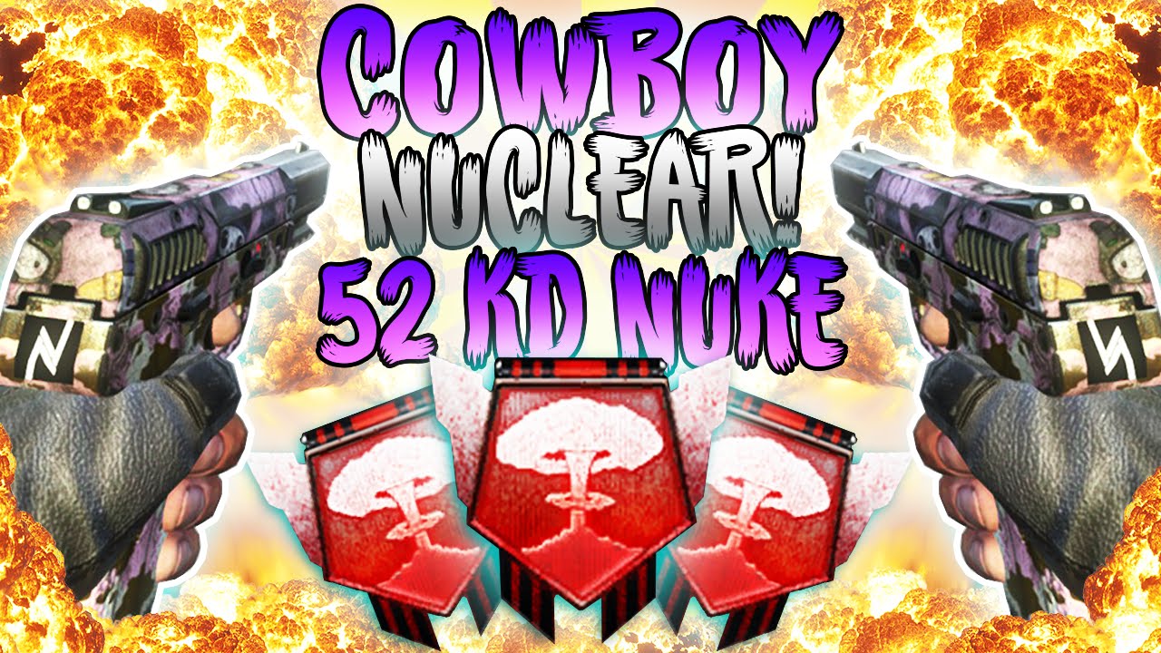 THE COWBOY NUCLEAR! - Black Ops 2 PC Nuclear - (Call of Duty: Black Ops 2 Multiplayer)