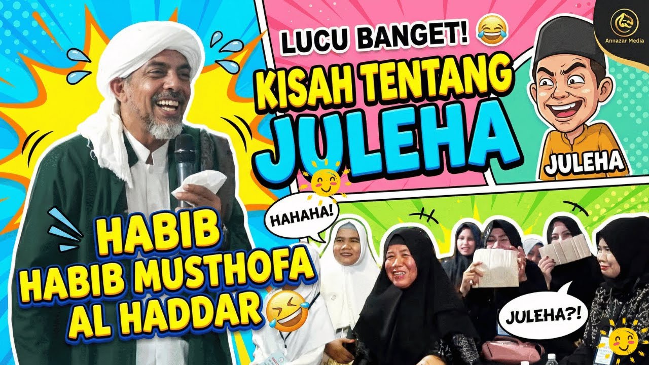 TERBARU! Ceramah Terlucu Habib Mustofa Al Haddar: Kisah Orang Kaya & kisah juleha cair 3 milyar