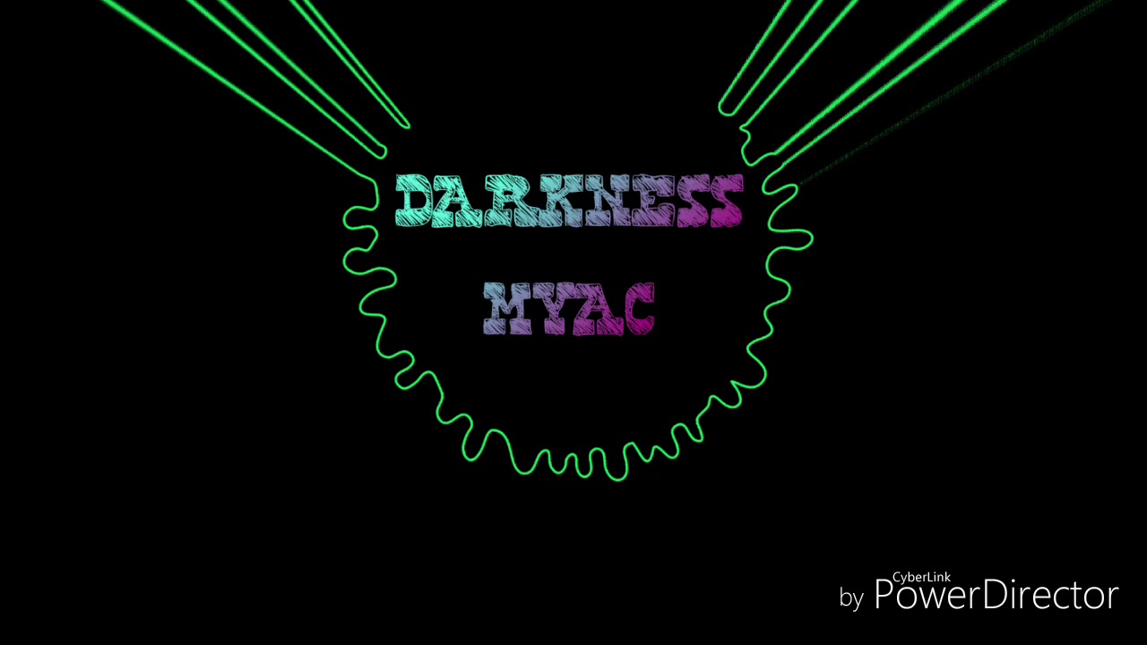Darkness - MYAC