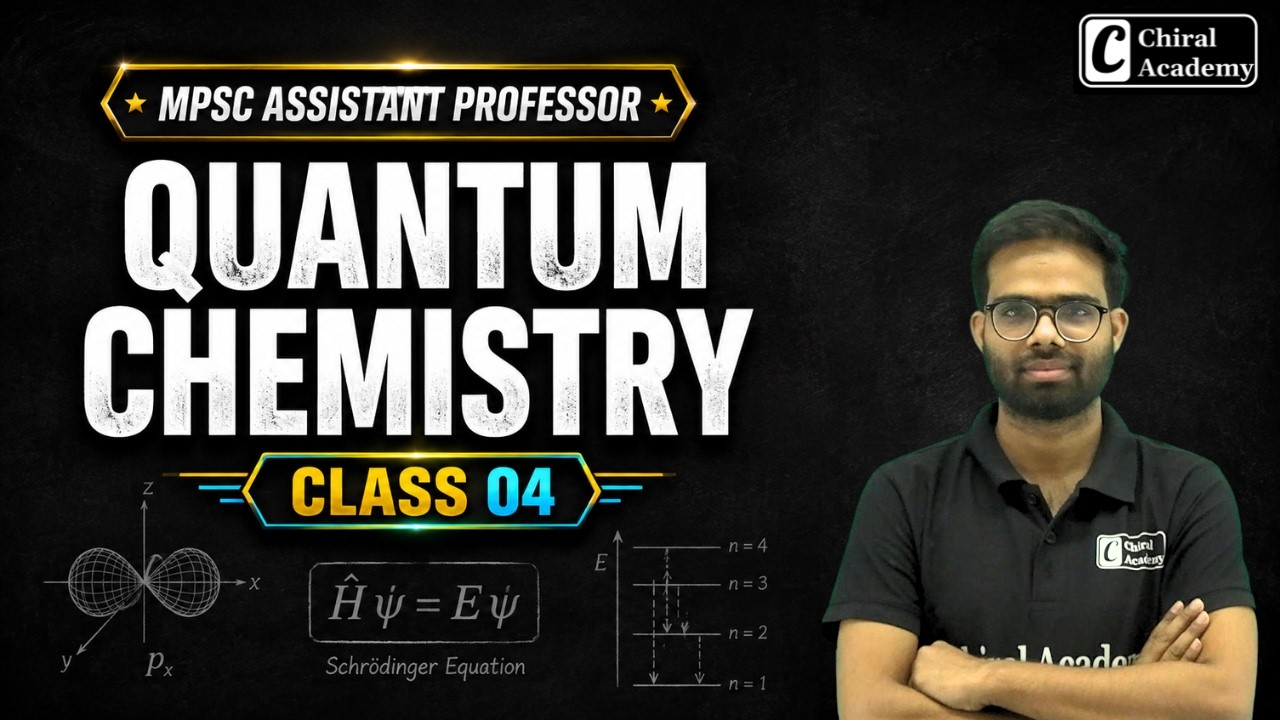 MPSC Assistant Professor Chemistry | QUANTUM CHEMISTRY Class 04 | Complete Preparation