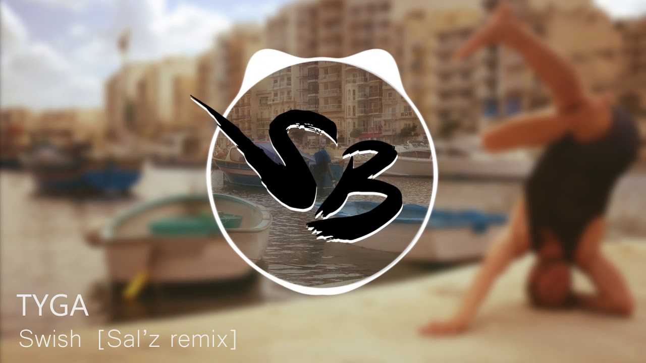 Tyga - SWISH (SalzBeat remix) | Bboy music 2018