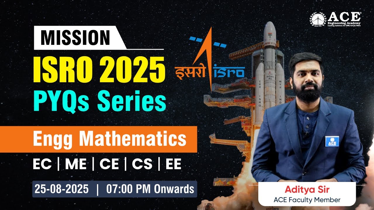 Mission ISRO - 2025: EC, ME, CE, CS & EE | Engineering Mathematics by Aditya Sir | ACE Online