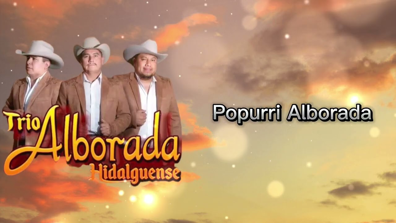 Popurri Alborada - Trio Alborada Hidalguense 2025
