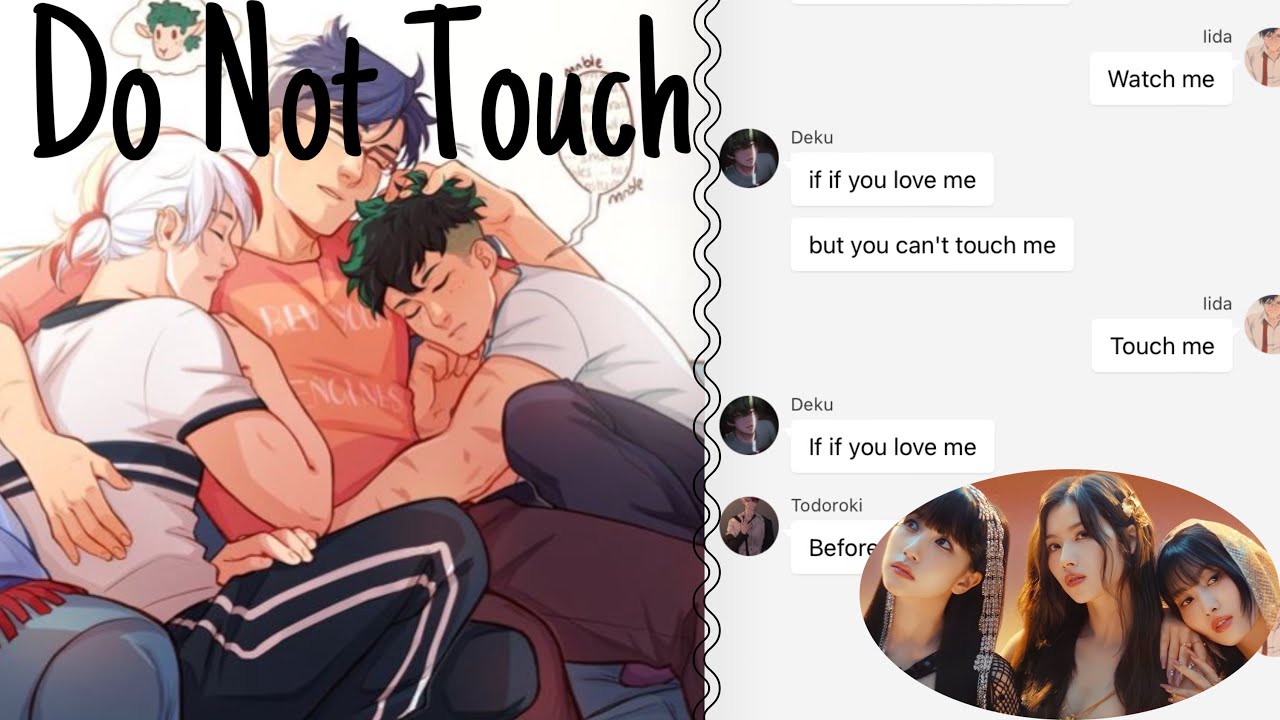 Do Not Touch || Bnha Texts x MISAMO || Part 1/? || Todoiideku as MISAMO ||