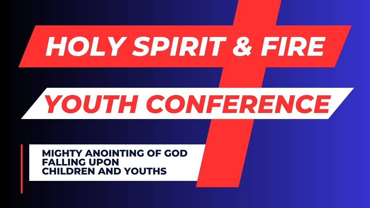Holy Spirit & Fire Youth Conference || 07th Sept 2023 || Mighty Anointing of God Falling upon Youths