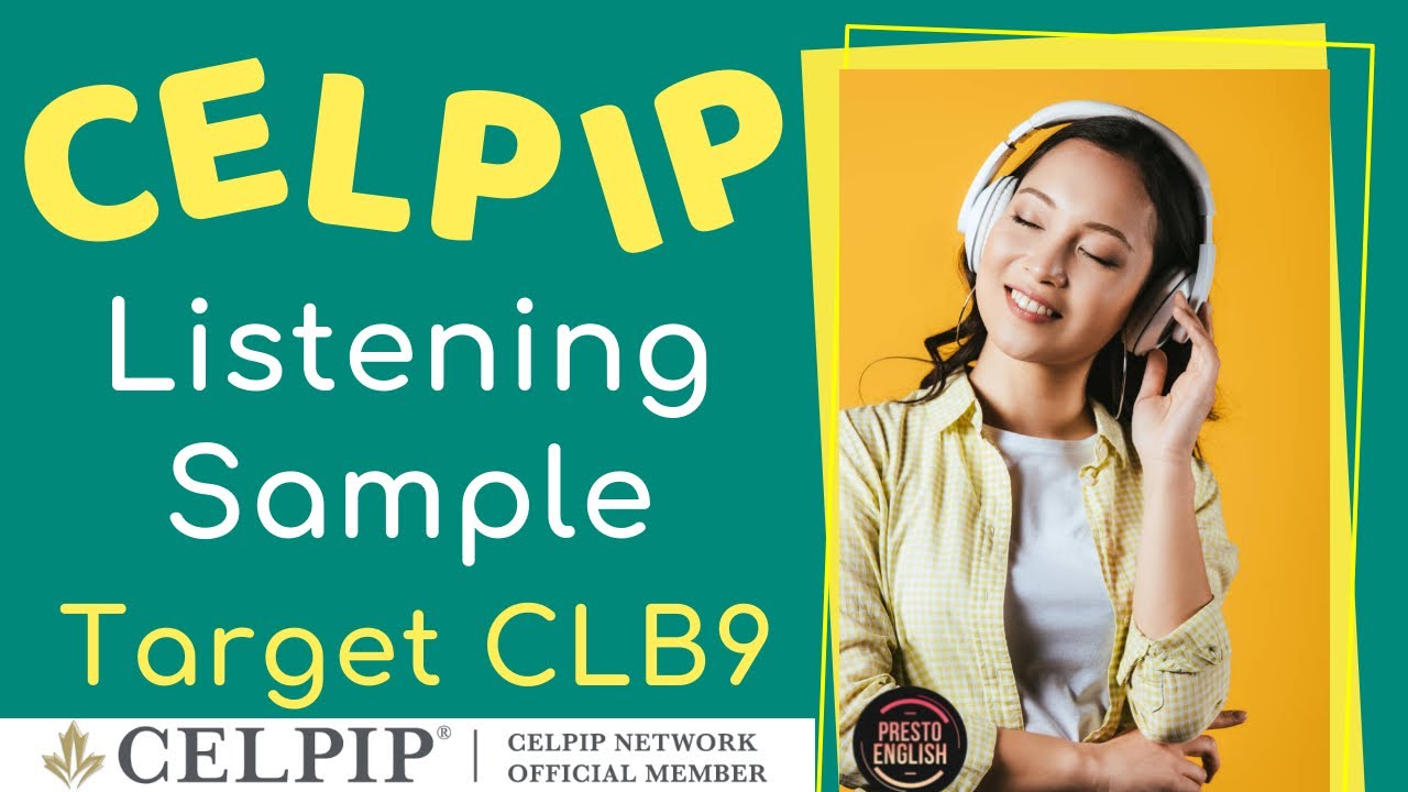 Пробный тест CELPIP Listening (примерный тест) для получения CLB 9