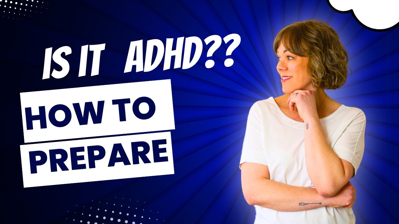 How to prepare for an adhd diagnosis