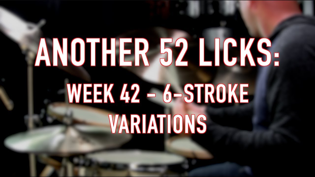 Another 52 Licks, Week 42: 6-Stroke Variations