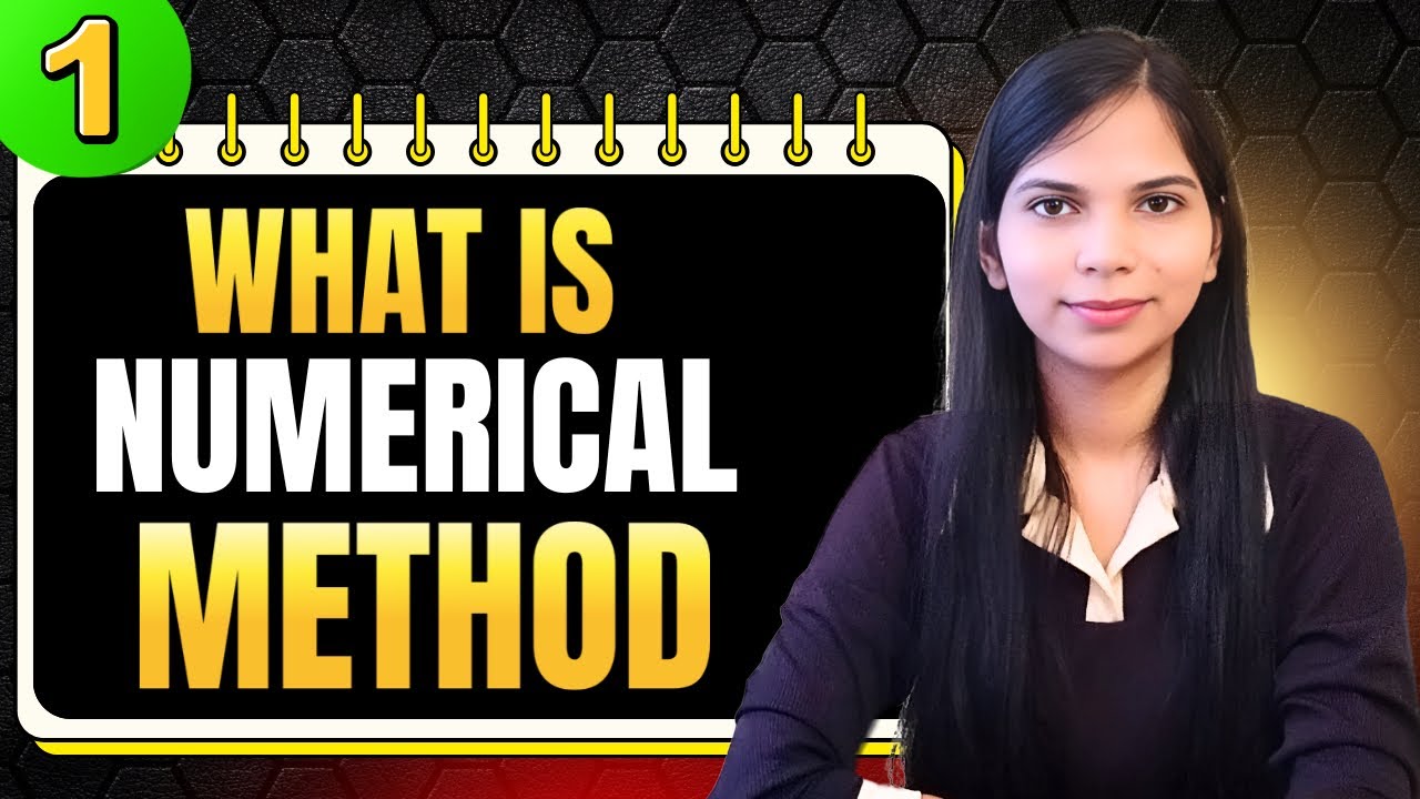 1. Numerical Methods | Numerical Analysis | Why we Study Numerical Analysis