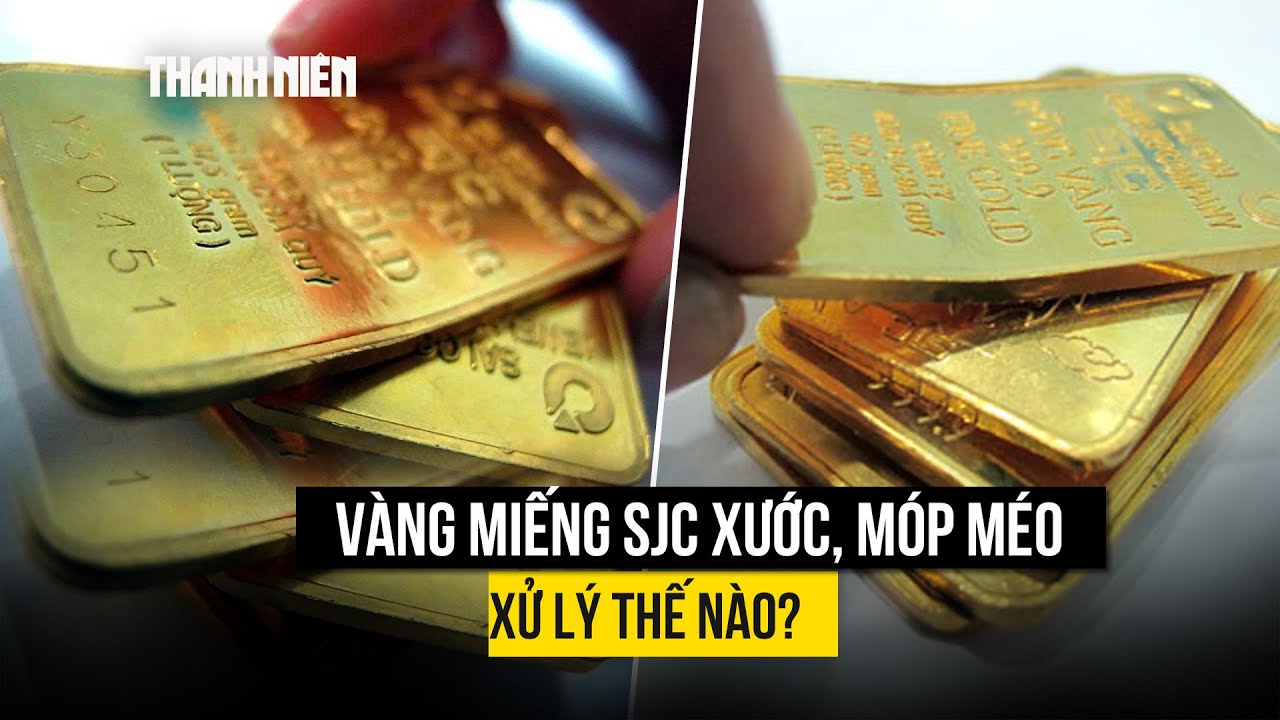 Hết độc quyền, vàng miếng SJC móp méo, trầy xước xử lý thế nào?