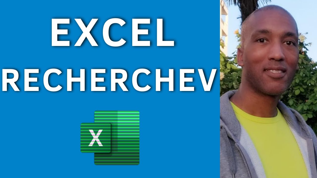 Recherchev Excel : Guide Ultime Pour Débutants - Tout ce que vous devez savoir pour bien débuter.