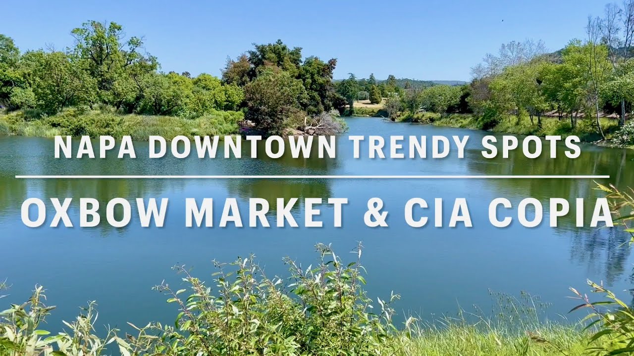 Napa is much more than a wine country! CIA (Culinary Institute of America) at Copia and Oxbow Market
