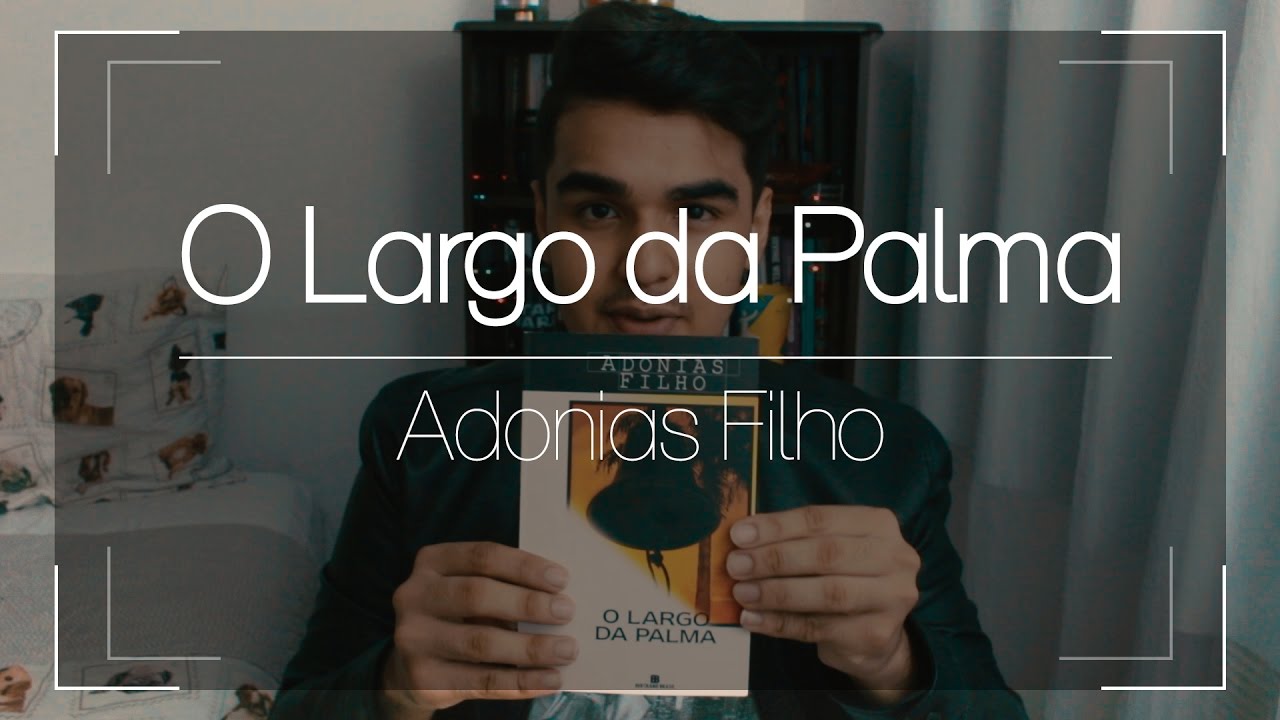 UNEB | O Largo da Palma ( Adonias Filho )