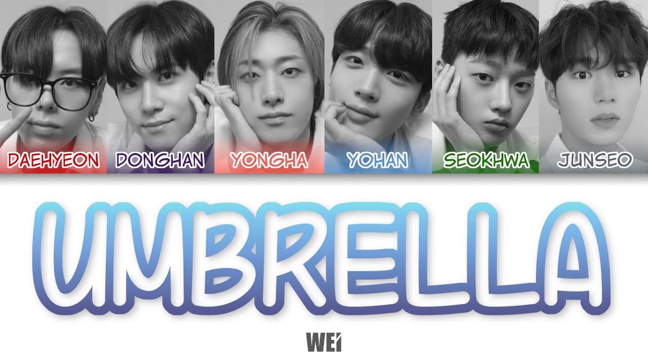 WEi (위아이) - (우산) Umbrella Color Coded Lyrics (han/rom/eng)