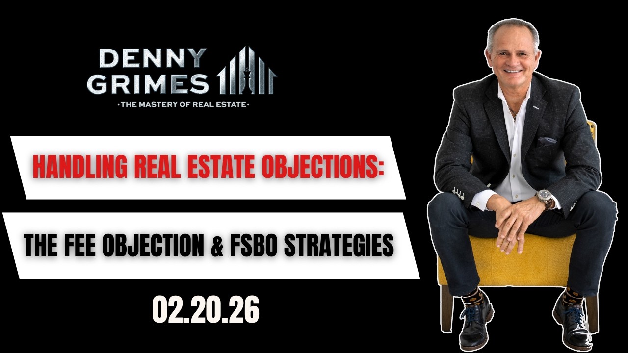 Handling Real Estate Objections: The Fee Objection & FSBO Strategies 02.20.26