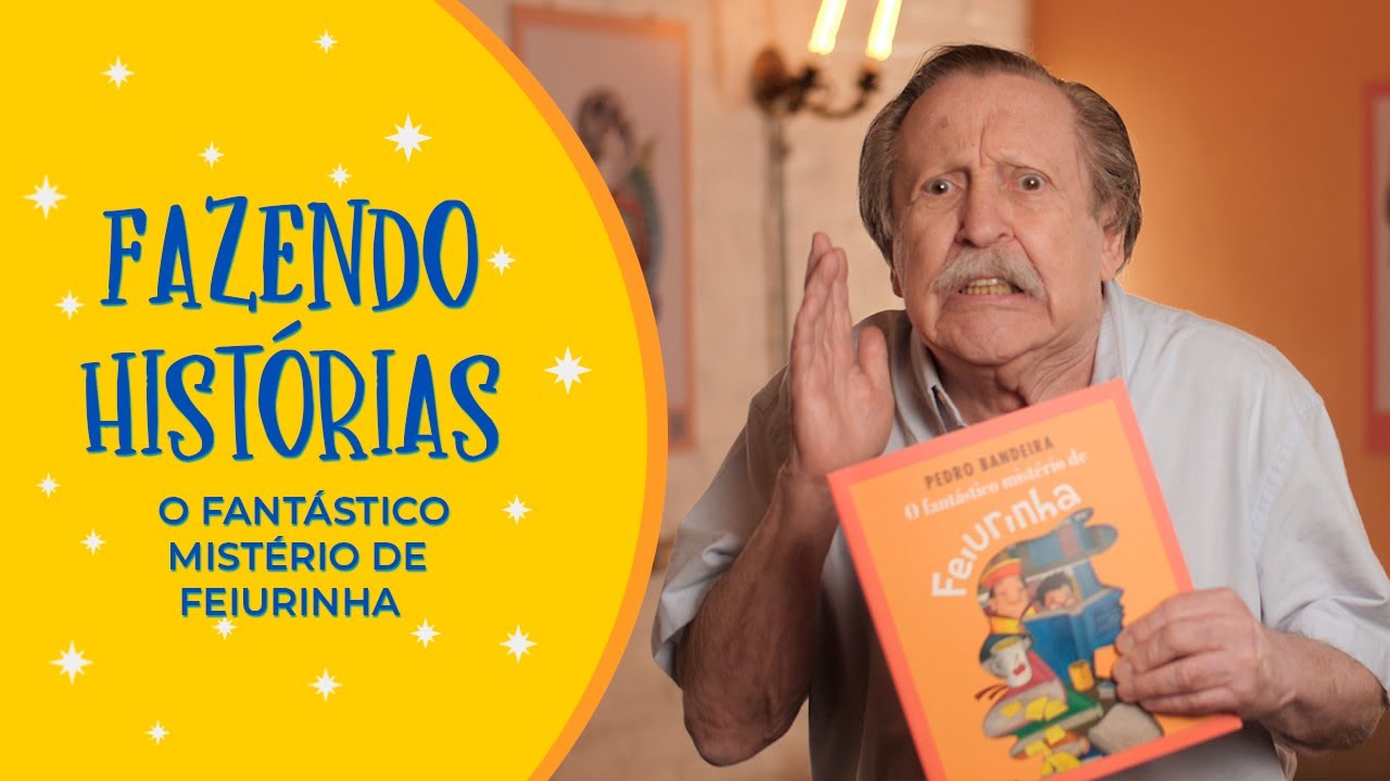 O FANT&Aacute;STICO MIST&Eacute;RIO DE FEIURINHA, POR PEDRO BANDEIRA