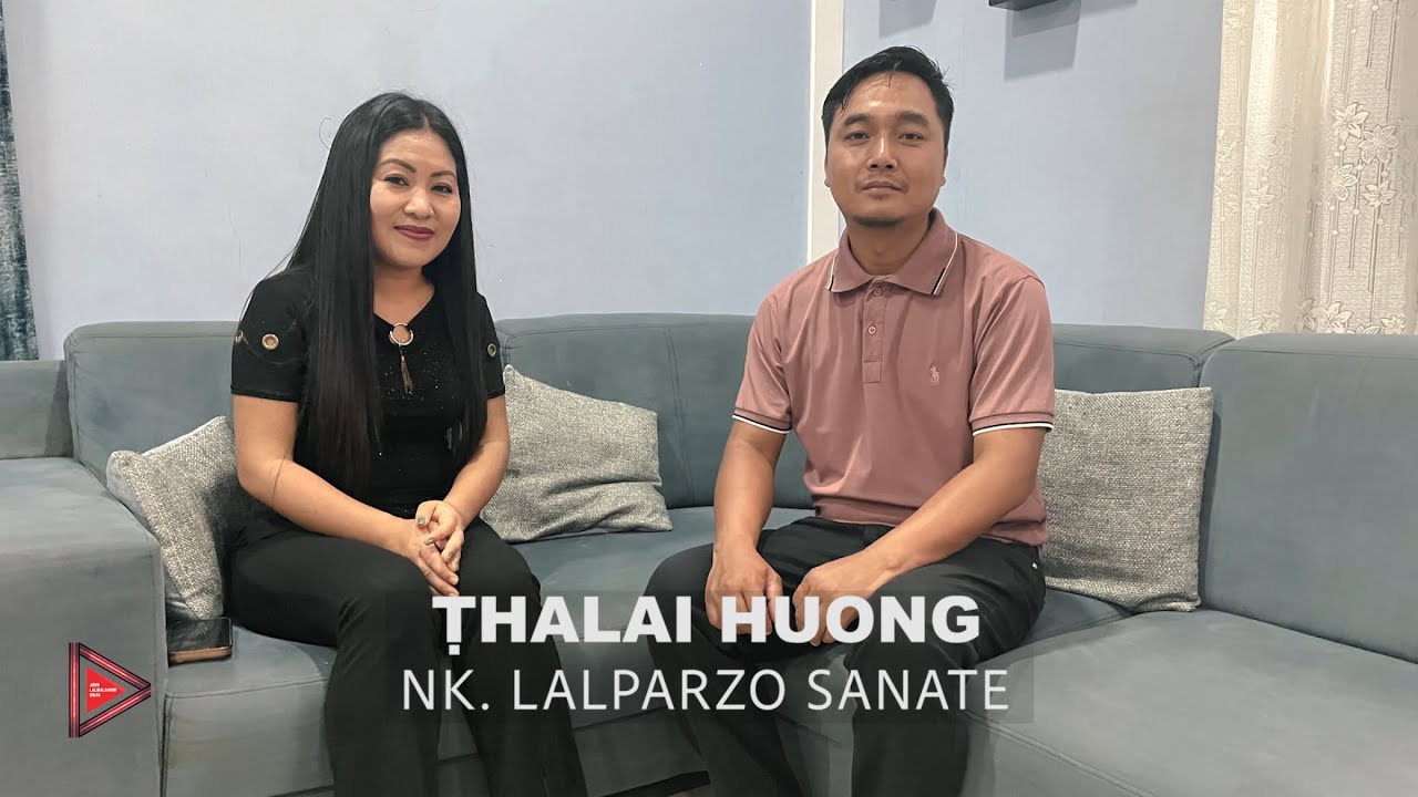 ṬHALAI HUONG: Nk. Lalparzo Sanate