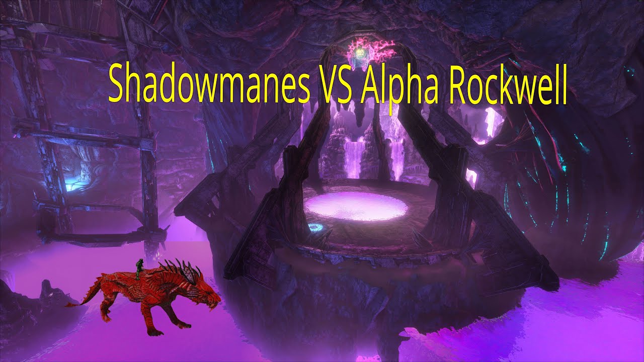 ARK: Alpha Rockwell vs Shadowmanes