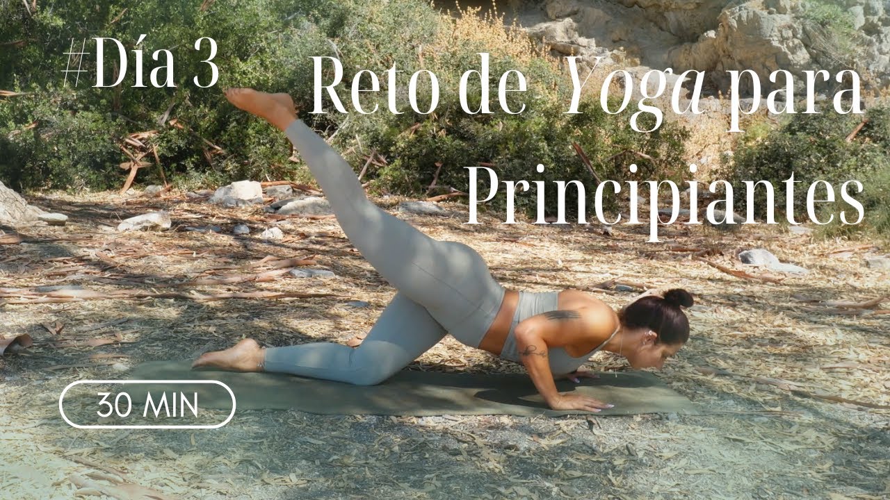 Día 3 | Reto de Yoga para Principiantes: Nuevos Movimientos y Asanas para Elevar Tu Práctica
