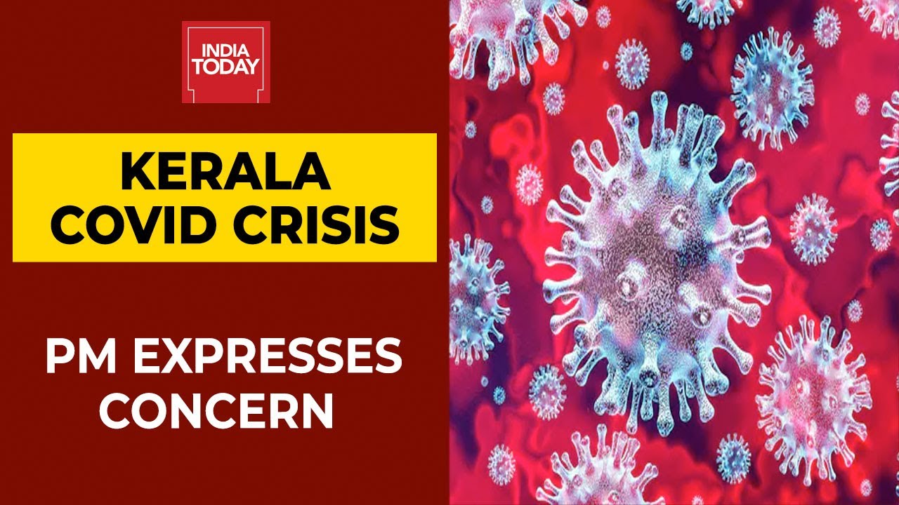 Kerala Covid Crisis: Prime Minster Expresses Concern Over Constant Spikes Of Cases