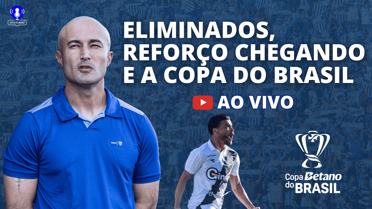 🚨AVAÍ ELIMINADO, REFORÇO CHEGANDO E COPA DO BRASIL!🚨