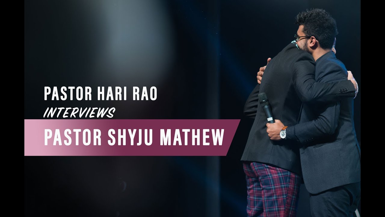 Pastor Hari Rao interviews Pastor Shyju Mathew on Money, Sonship and Hosting God's Glory