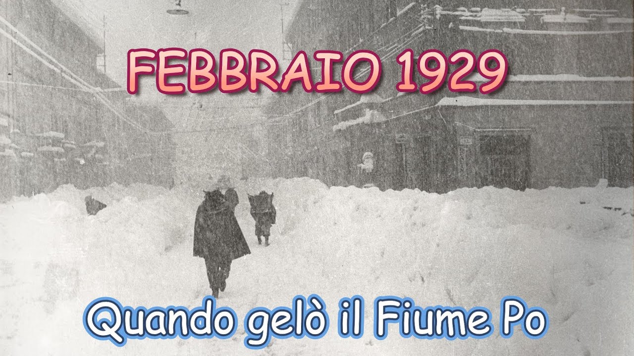 IL GELO DEL '29 | Il fiume Po ghiacci&ograve; per l'ultima volta 95 anni fa