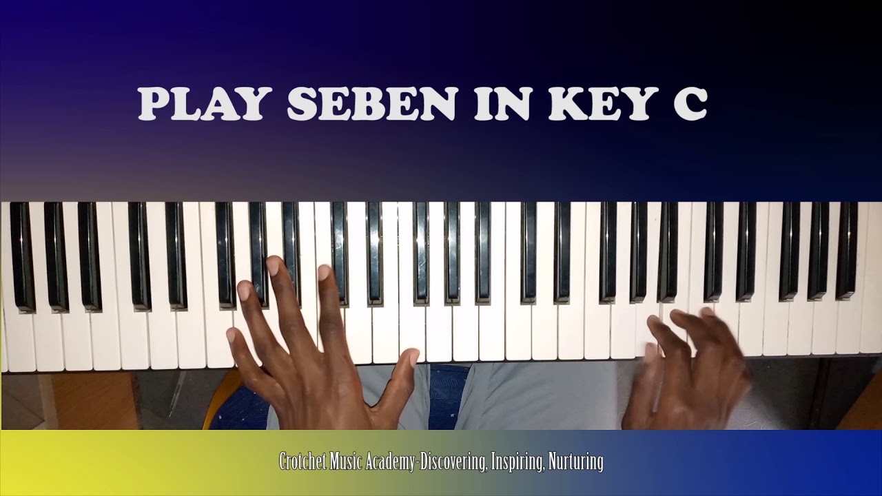 Play Seben in all Keys C. Episode 4 @ Crotchet Music Academy