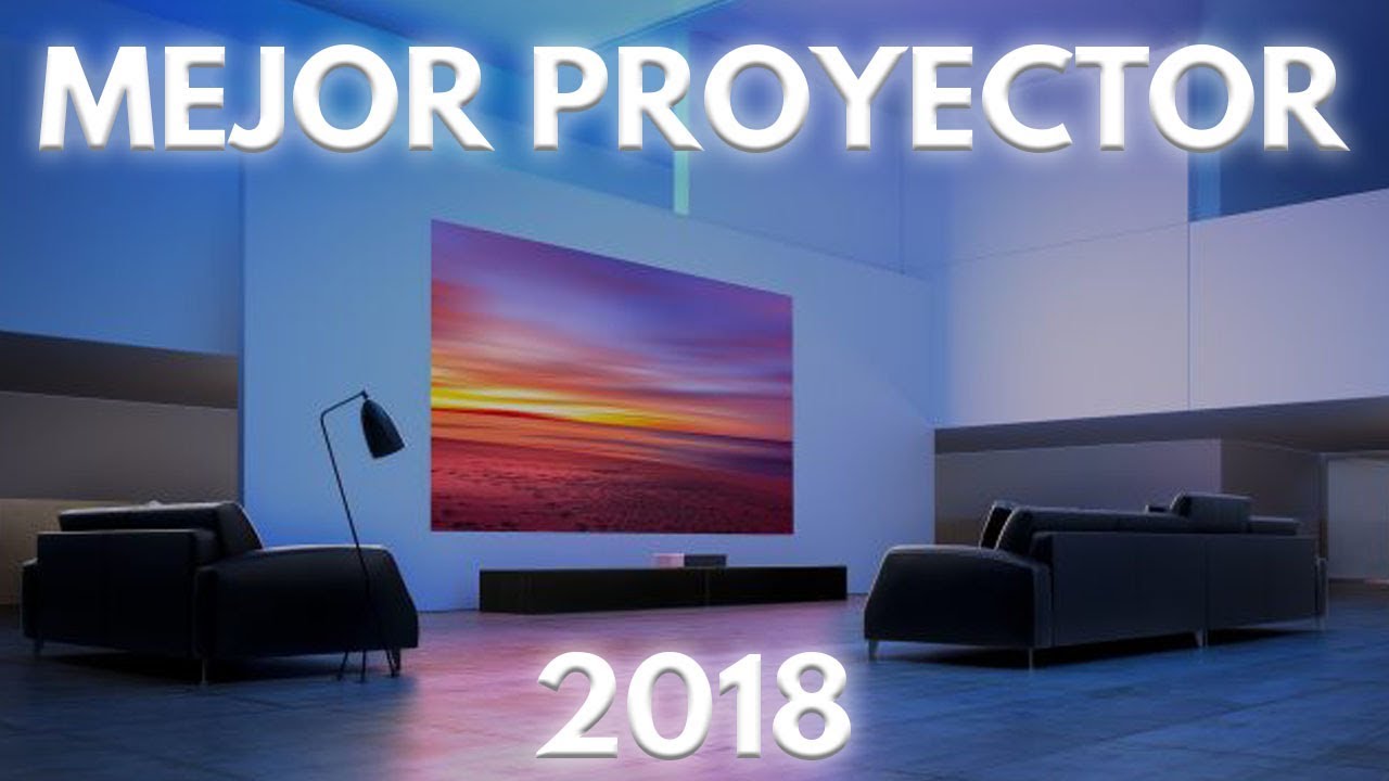 ¿Los mejores proyectores para cine en casa de 2018?