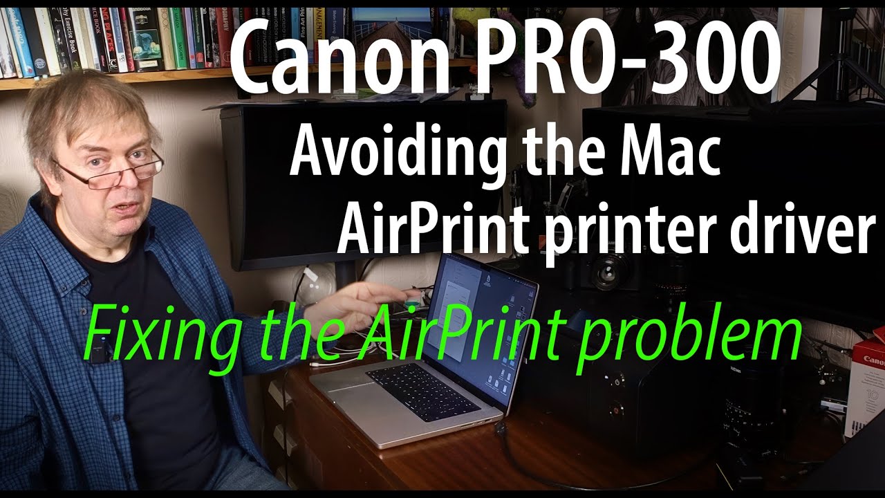 Avoid installing the Canon PRO-300 Mac AirPrint driver. How to install the correct printer driver