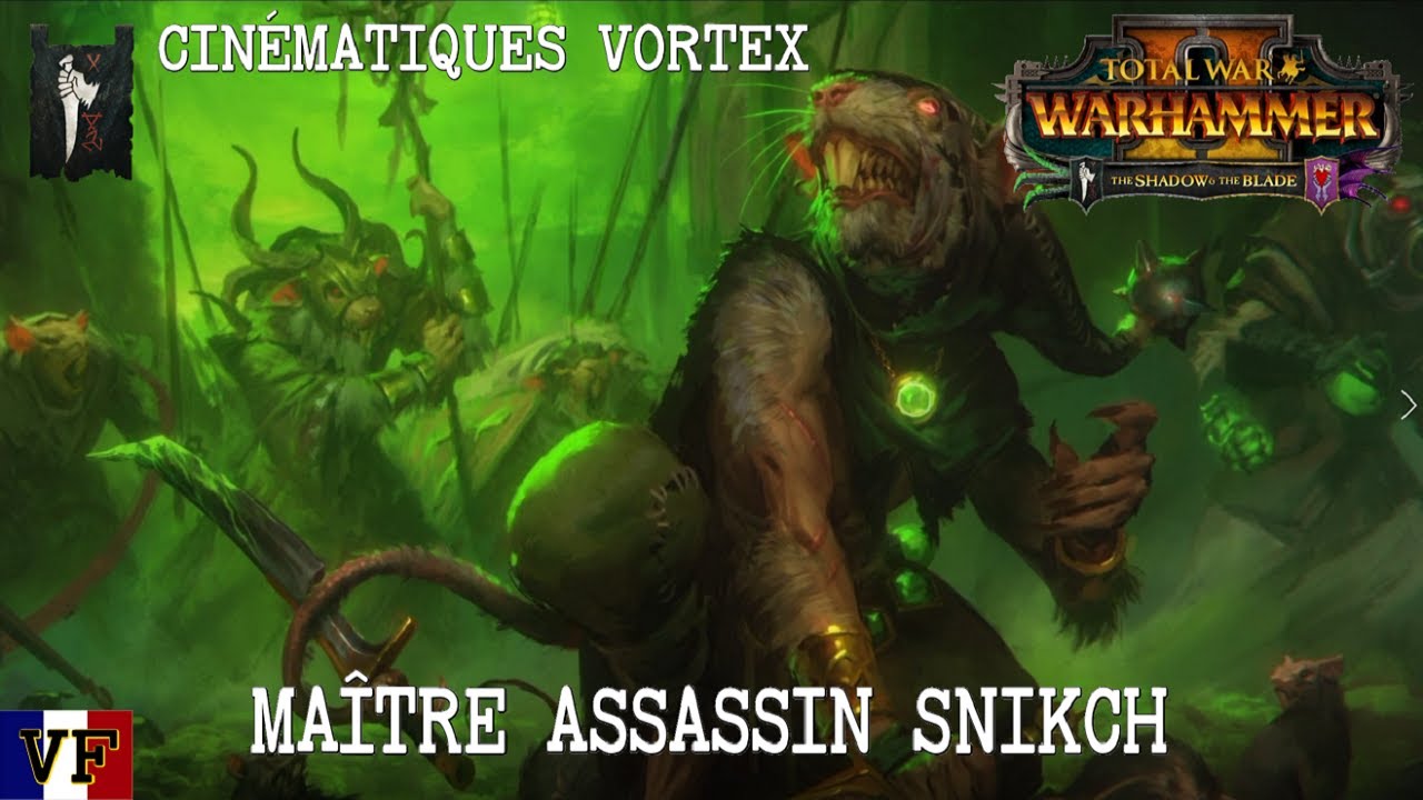 [TWW2] Cinématiques de la campagne Vortex - Maître Assassin Snikch [VF]