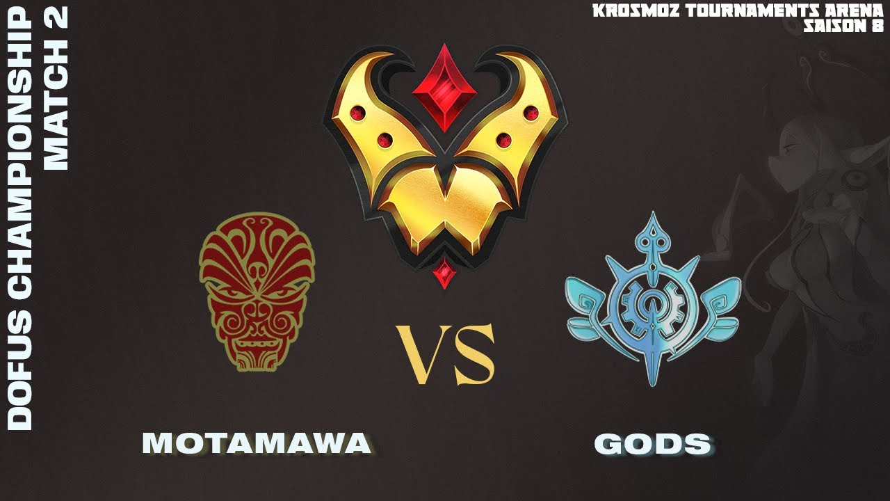 DOFUS Championship - Motamawa vs Gods - Match 2