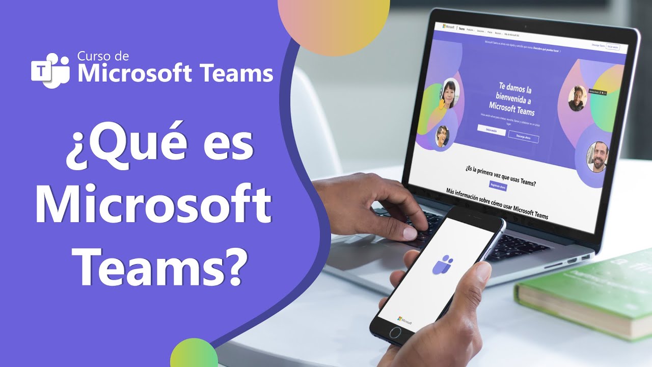 &iquest;Qu&eacute; es Microsoft Teams? | Curso de Microsoft Teams