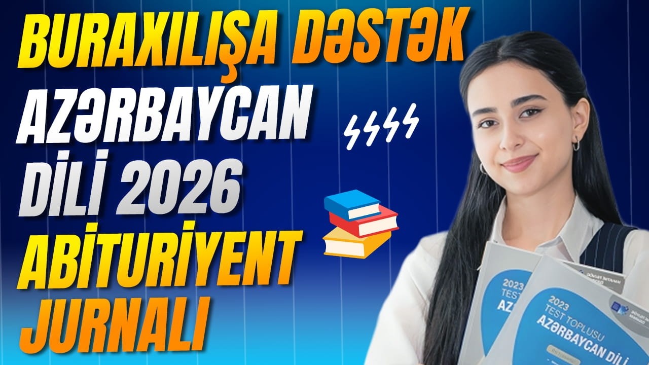 ✅❗️👉🏻BURAXILIŞA DƏSTƏK 2026 ABİTURİYENT JURNALI İZAHI/ Sona Məmmədova