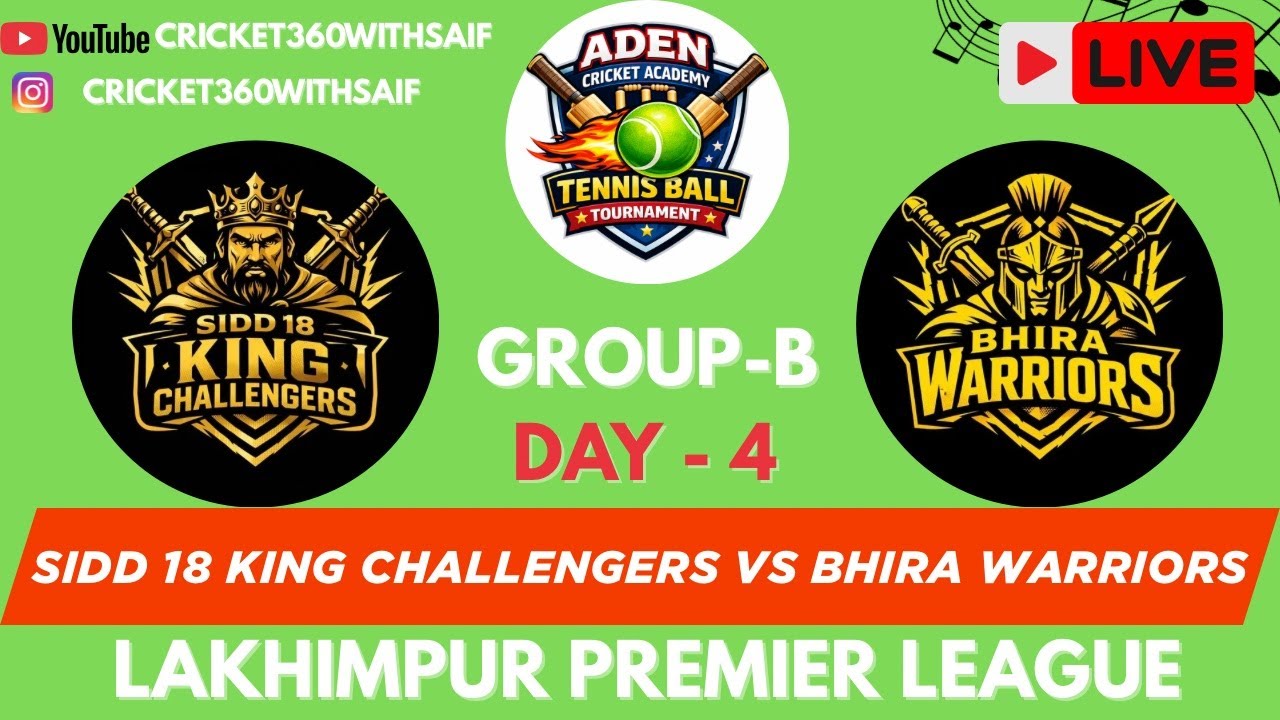 LAKHIMPUR PREMIER LEAGUE | SIDD 18 KING CHALLENGERS VS BHIRA WARRIORS   | LEAGUE MATCHES | GRUOP - B