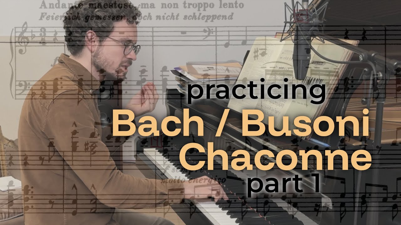 Learn to play the Bach / Busoni Chaconne in D Minor