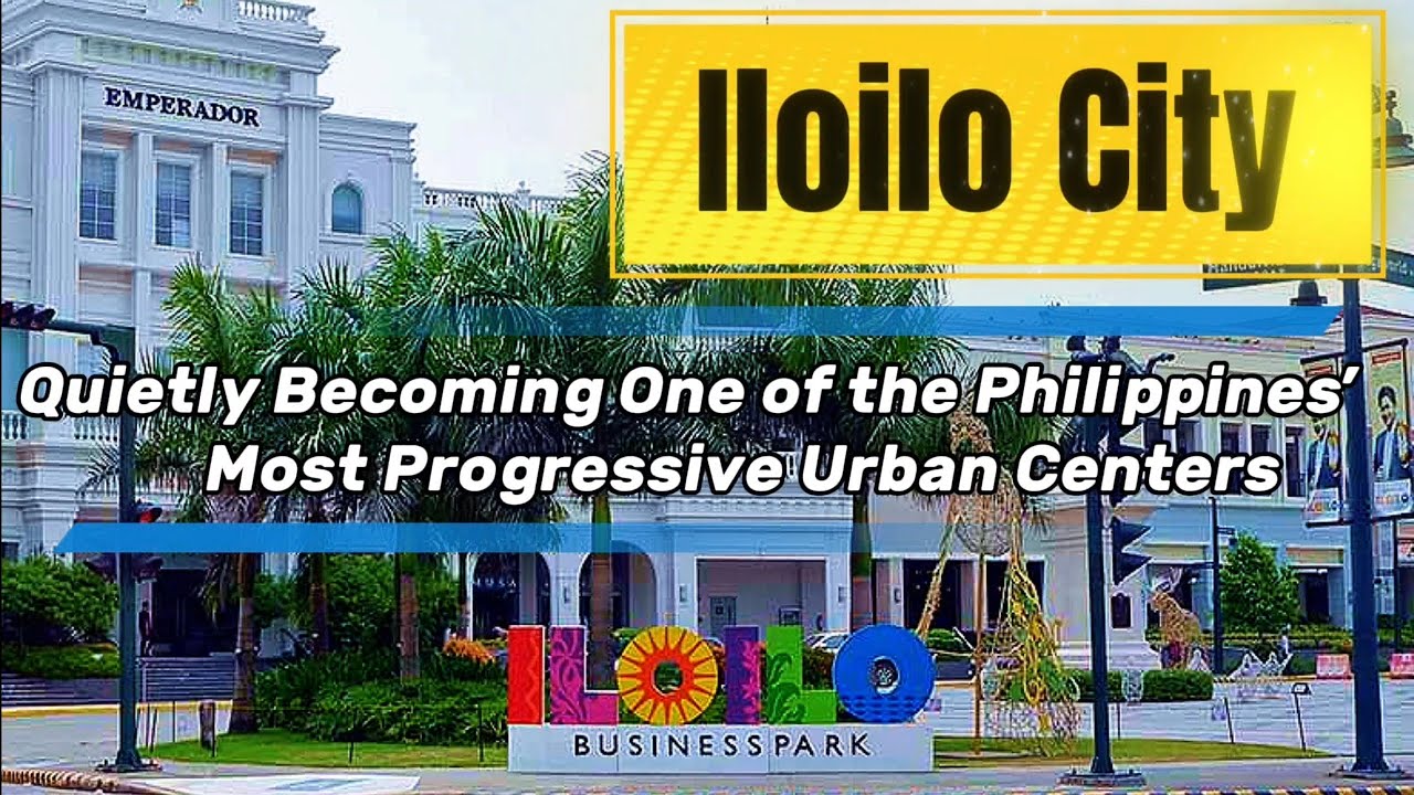 ILOILO CITY Quietly Becoming One of the Philippines’ Most Progressive Urban Centers #iloilo #cebu 