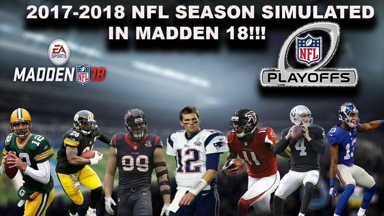 2017-2018 NFL Season & Playoffs Simulated in MADDEN 18!!! (Intense!)