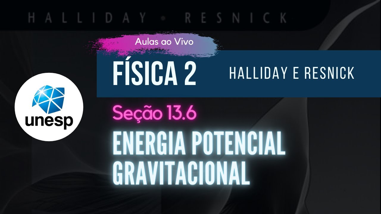 13.6 - Energia Potencial Gravitacional