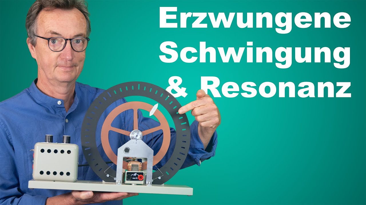 Erzwungene Schwingung und Resonanz im Experiment mit Erklärung